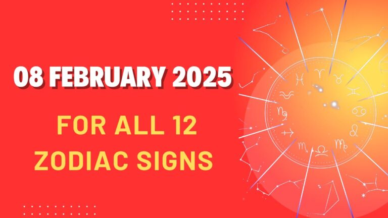 Daily Horoscope for February 8, 2025 – Predictions for Love, Career, Finance, Health & Luck